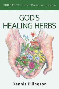 portada God'S Healing Herbs: Third Edition: Newly Revised and Updated 