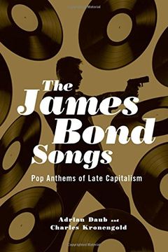 portada The James Bond Songs: Pop Anthems of Late Capitalism