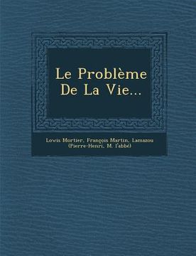 portada Le Problème De La Vie... (en Francés)