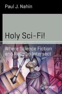 portada Holy Sci-Fi!: Where Science Fiction and Religion Intersect (en Inglés)