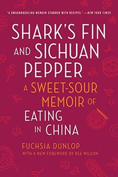 portada Shark'S fin and Sichuan Pepper: A Sweet-Sour Memoir of Eating in China [Idioma Inglés] (in English)