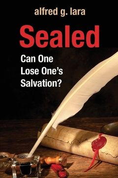 portada Sealed: Can One Lose One's Salvation? (in English)