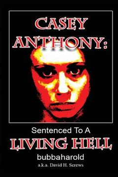 portada Casey Anthony: Sentenced To A Living Hell (in English)