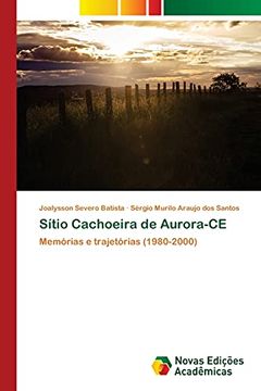 portada Sítio Cachoeira de Aurora-Ce: Memórias e Trajetórias (1980-2000) (en Portugués)