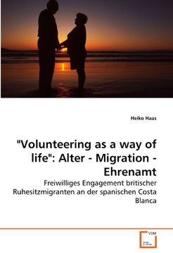 portada "Volunteering as a way of life": Alter - Migration - Ehrenamt