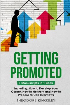 portada Getting Promoted: 3-in-1 Guide to Master Career Acceleration, Professional Goals, Career Growth & Employee Training
