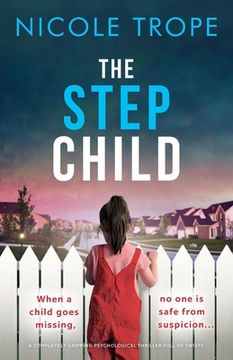 portada The Stepchild: A Completely Gripping Psychological Thriller Full of Twists (en Inglés)