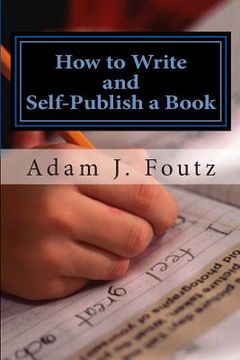 portada How to Write and Self-Publish a Book: Minimizing Costs While Increasing Profit (en Inglés)
