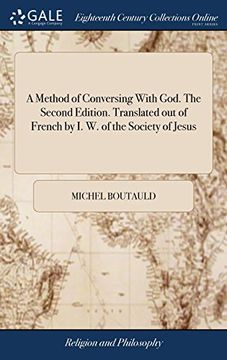 portada A Method of Conversing With God. The Second Edition. Translated out of French by i. W. Of the Society of Jesus (in English)