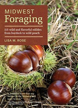 portada Midwest Foraging: 115 Wild and Flavorful Edibles from Burdock to Wild Peach (Regional Foraging Series) (en Inglés)