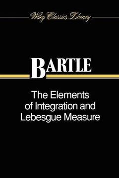 portada The Elements of Integration and Lebesgue Measure (en Inglés)