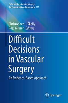 portada Difficult Decisions in Vascular Surgery: An Evidence-Based Approach (en Inglés)