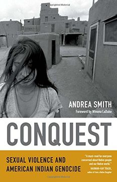 portada Conquest: Sexual Violence and American Indian Genocide (en Inglés)