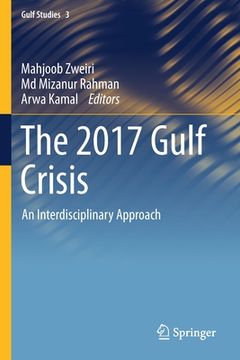 portada The 2017 Gulf Crisis: An Interdisciplinary Approach (in English)
