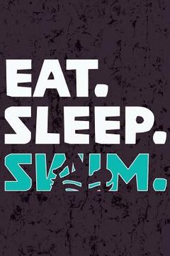 portada Eat Sleep Swim (en Inglés)