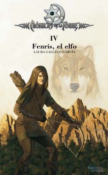 portada Crónicas de la Torre iv. Fenris, el Elfo (in Spanish)