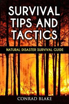 portada Survival Tips and Tactics: Natural Disaster Survival Guide (en Inglés)