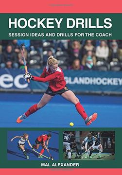 portada Hockey Drills: Session Ideas and Drills for the Coach 