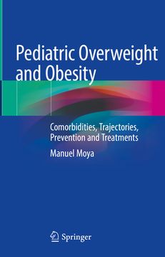 portada Pediatric Overweight and Obesity: Comorbidities, Trajectories, Prevention and Treatments (en Inglés)