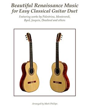 portada Beautiful Renaissance Music for Easy Classical Guitar Duet: Featuring Works by Palestrina, Monteverdi, Byrd, Josquin, Dowland and Others (in English)