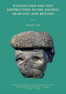 portada Iconoclasm and Text Destruction in the Ancient Near East and Beyond (en Inglés)