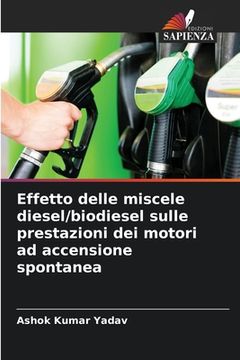 portada Effetto delle miscele diesel/biodiesel sulle prestazioni dei motori ad accensione spontanea (en Italiano)