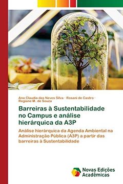 portada Barreiras à Sustentabilidade no Campus e Análise Hierárquica da A3P: Análise Hierárquica da Agenda Ambiental na Administração Pública (A3P) a Partir das Barreiras à Sustentabilidade
