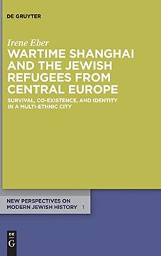 portada Wartime Shanghai and the Jewish Refugees From Central Europe (en Inglés)