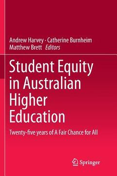 portada Student Equity in Australian Higher Education: Twenty-Five Years of a Fair Chance for All (in English)