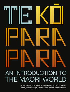 portada Te Koparapara: An Introduction to the Maori World (en Inglés)