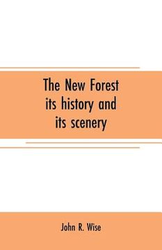 portada The New Forest: its history and its scenery (in English)