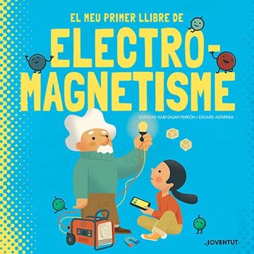 portada El meu Primer Llibre D'Electromagnetisme (Conocer y Comprender) (en Catalá)