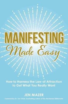 portada Manifesting Made Easy: How to Harness the Law of Attraction to Get What You Really Want