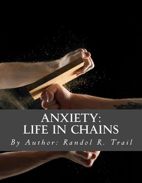 portada Anxiety: Life in Chains (en Inglés)