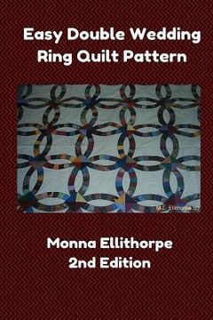 portada Easy Double Wedding Ring Quilt Pattern - 2nd Edition (in English)
