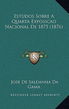 portada Estudos Sobre A Quarta Exposicao Nacional De 1875 (1876) (en Portugués)