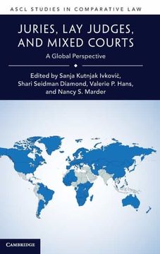 portada Juries, lay Judges, and Mixed Courts: A Global Perspective (Ascl Studies in Comparative Law) (en Inglés)