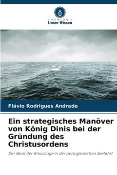 portada Ein strategisches Manöver von König Dinis bei der Gründung des Christusordens (in German)