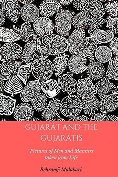 portada Gujarat and the Gujaratis: Pictures of men and Manners Taken From Life 