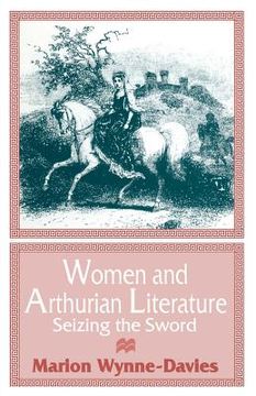 portada Women and Arthurian Literature: Seizing the Sword (en Inglés)
