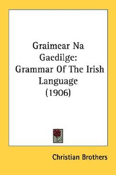 portada graimear na gaedilge: grammar of the irish language (1906)