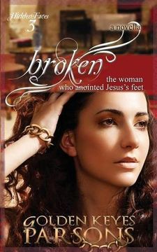 portada Broken: The Woman Who Anointed Jesus's Feet