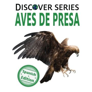 portada Aves de Presa (Birds of Prey) (Xist Kids Spanish Books) (in Spanish)