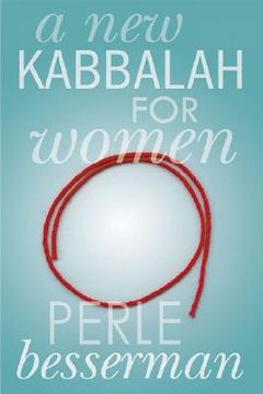 portada A new Kabbalah for Women (in English)