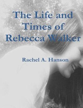 portada The Life and Times of Rebecca Walker (in English)