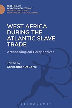portada West Africa During the Atlantic Slave Trade (The Transatlantic Slave Trade: Bloomsbury Academic Collections)