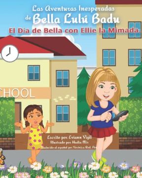 portada Las Aventuras Inesperadas de Bella Lulú Badu: El día de Bella con Ellie la Mimada: 1