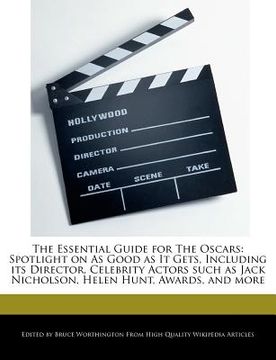 portada the essential guide for the oscars: spotlight on as good as it gets, including its director, celebrity actors such as jack nicholson, helen hunt, awar