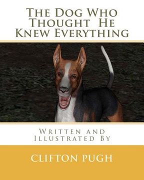 portada the dog who thought he knew everything (in English)