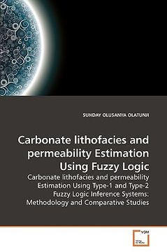 portada carbonate lithofacies and permeability estimation using fuzzy logic (en Inglés)